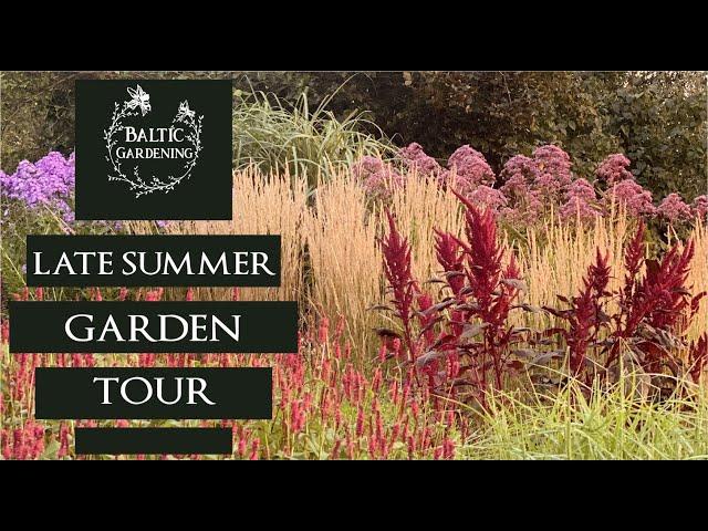 Late summer garden tour. Plant combinations. Garden ideas. Perennial plants. Baltic Gardening