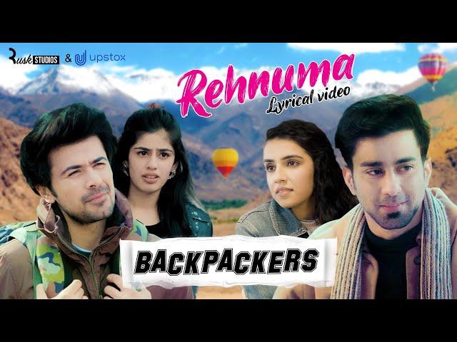 Rehnuma - Official Lyrical Video | Alright! - Backpackers | Hattke