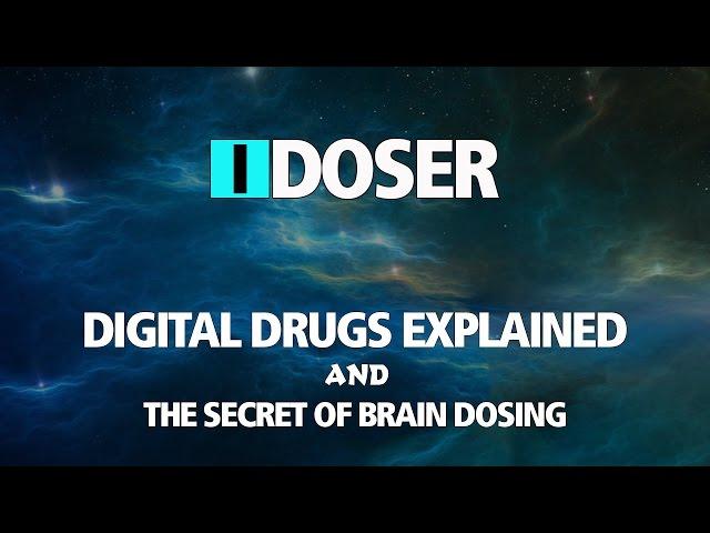 IDoser Digital Drugs Explained