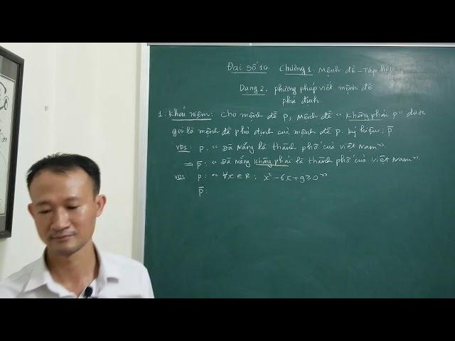 N2H- Nguyễn Hữu Hùng: Phương pháp viết mệnh đề phủ định - Toán Đại số 10 - Chương 1
