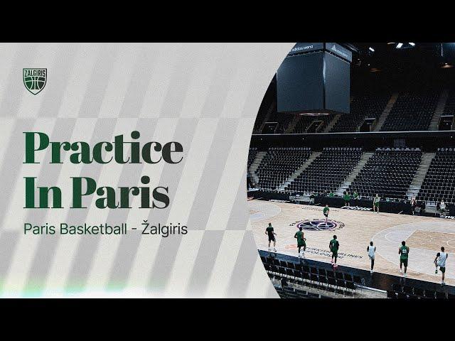 Žalgiris' practice in Paris: checking the rims and making half-court shots!