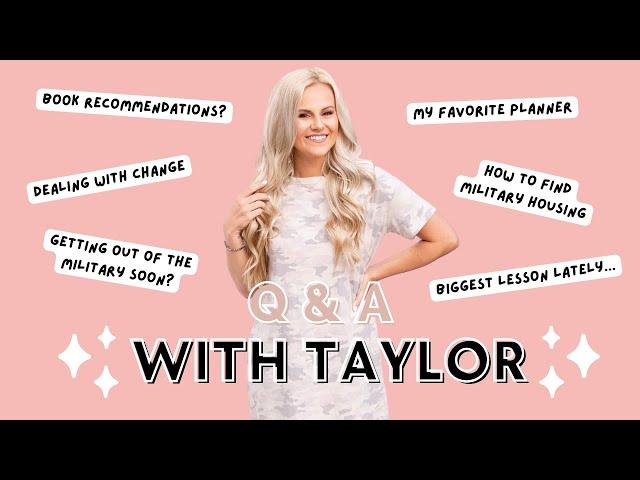 Q+A with Taylor | MILSPOUSE Q+A