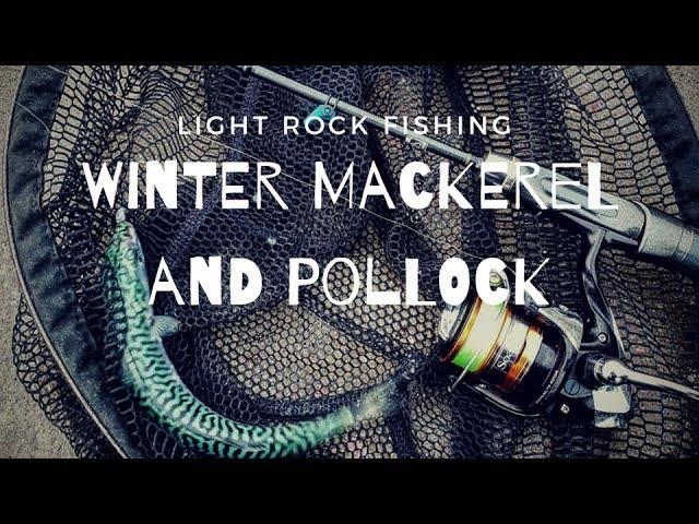 Light Rock Fishing - Winter Mackerel & Pollock