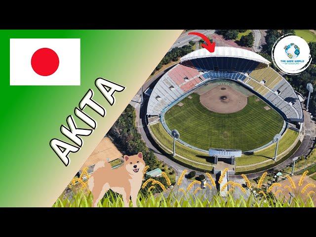 The Stadiums of Akita!