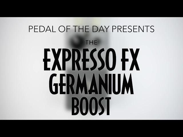 Expresso FX Germanium Boost