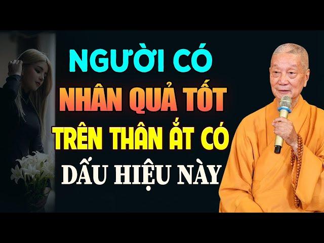 Dấu Hiệu Cho Thấy Bạn Là Người Có Nhân Quả Tốt, Được Chư Thiên Che Chở, Phước Đức Vô Lượng (hay quá)