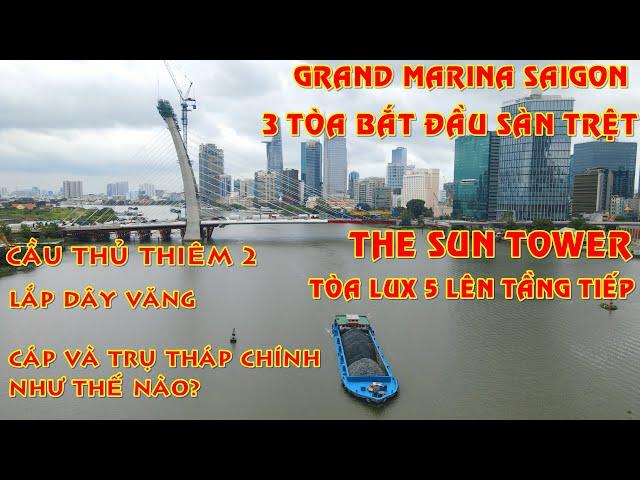 The Sun tower, Grand Marina Saigon-3 tòa đã làm sàn trệt,tòa Lux 5 lên tầng tiếp. Cầu thủ thiêm 2