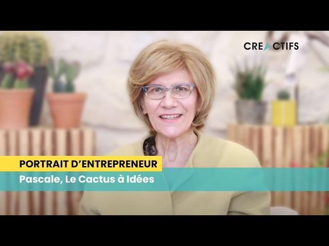 CréActifs - Portrait d'entrepreneur : Pascale, Le Cactus à Idées