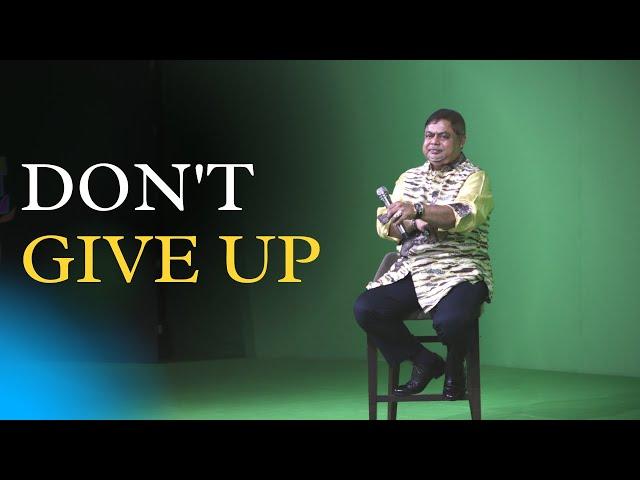 Don't give up. Don't give in. | Vijay Eswaran