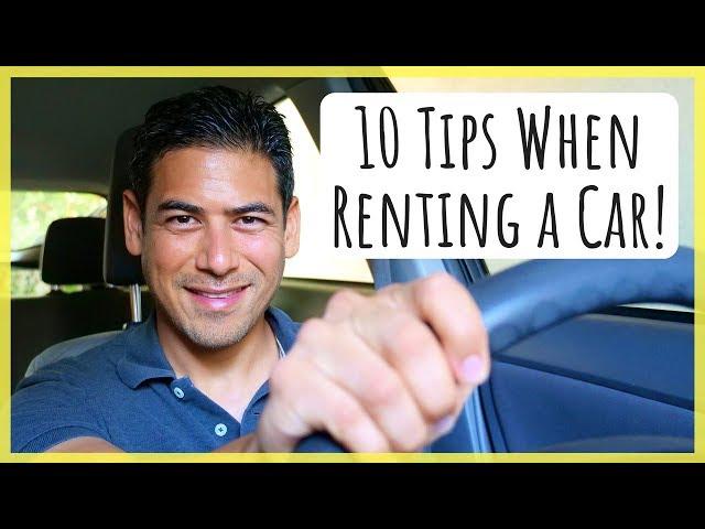 10 Tips with Renting a Car | Top Things to Know Before Your Next Trip!