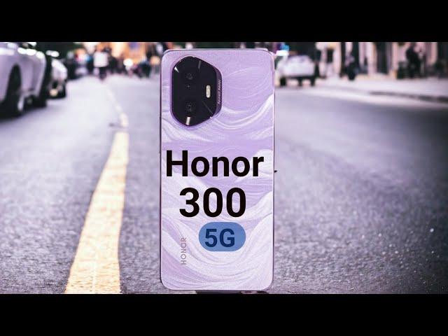 Honor 300 5G, Launch Date ,Camera , performance, Battery , Price @pratidintechnology