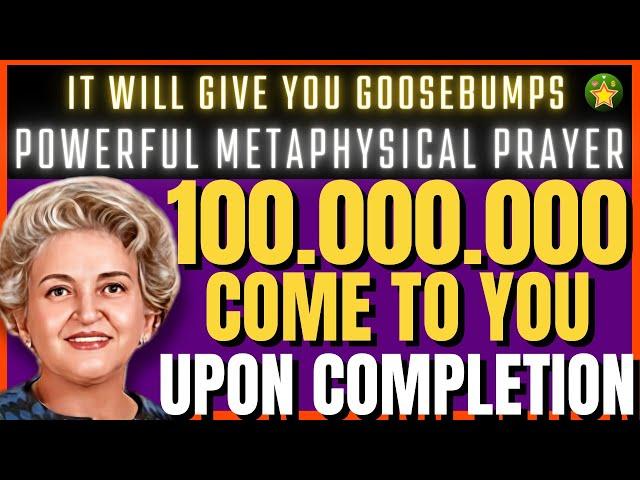 100,000,000 COME TO YOU UPON COMPLETION of this powerful METAPHYSICAL PRAYER | Conny Mendez