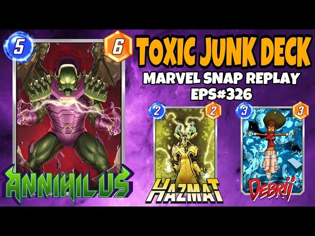 Marvel Snap Replay Episode 326  - Annihilus & Junk Toxic Deck