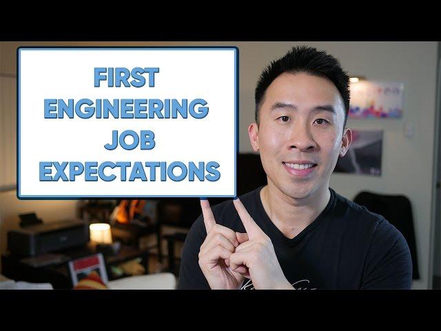 First Engineering Job Expectations