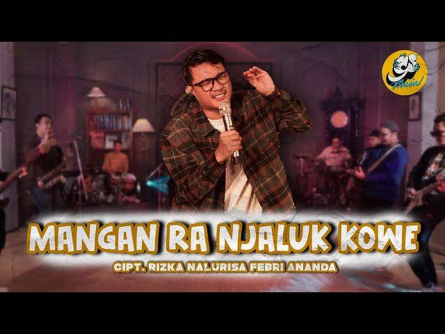 GILGA SAHID - MANGAN RA NJALUK KOWE (Official Live Music)