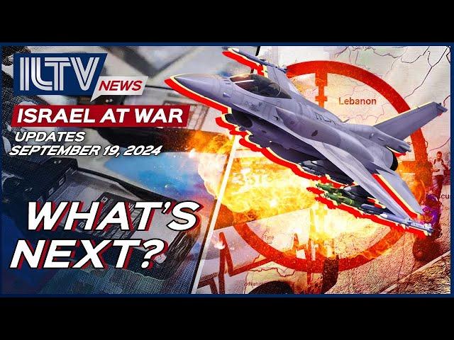 Israel Daily News – War Day 349 | September 19, 2024