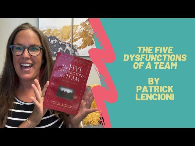 The Five Dysfunctions of a Team by Patrick Lencioni [Video Book Review]