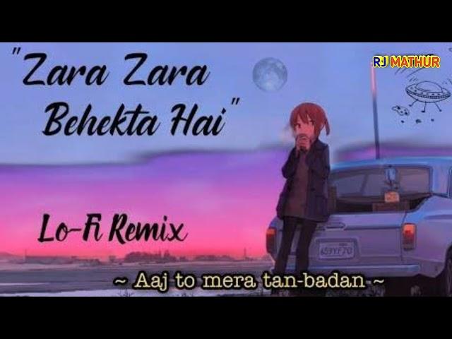 Zara Zara Bahekta Hai [Slowed+Reverb]JalRaj || lofi || Rj mathur kayastha