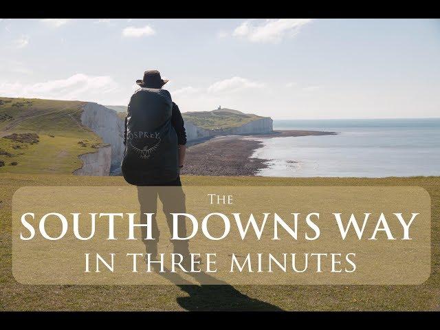 The South Downs Way National Trail in Three Minutes