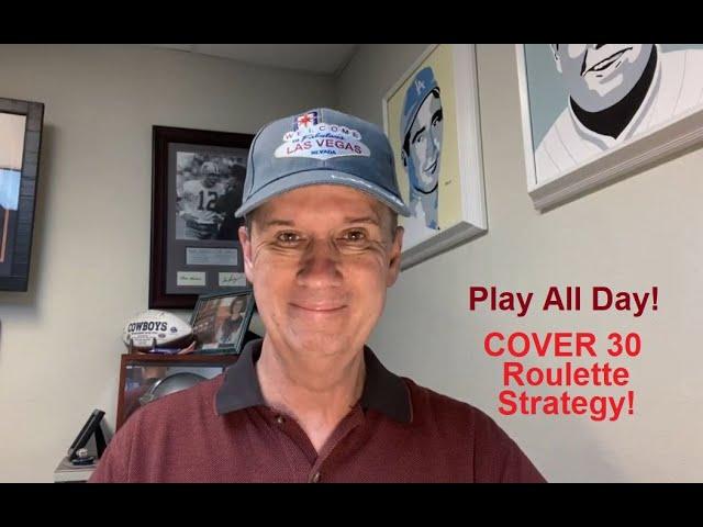 Cover 30 Roulette Strategy- Play All Day With This One!