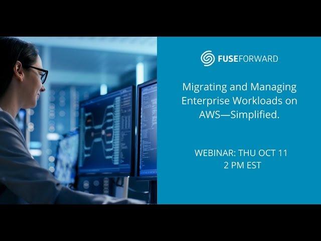 Migrating and Managing Enterprise Workloads on AWS - Simplified