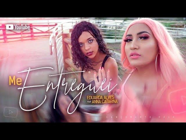 EDUARDA ALVES Feat ANNA CATARINA - ME ENTREGUEI ( EU ACREDITEI) - 2019