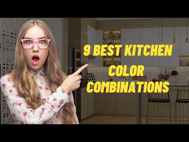 Best 9 kitchen Color Combinations in 2022 | Kitchen Cabinet Color Ideas | Modern Kitchen Color