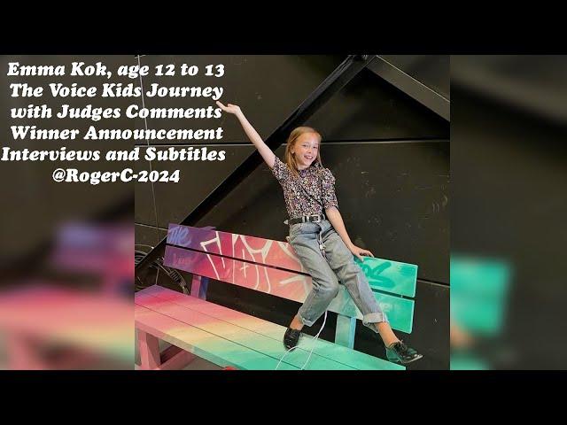 Emma Kok, age 12 to 13, Emma's journey on The Voice with judge's comments, interviews c/w subtitles