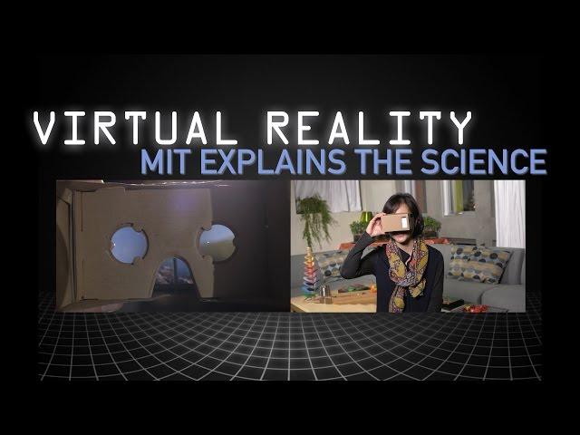 MIT Explains: How Does Virtual Reality Work?