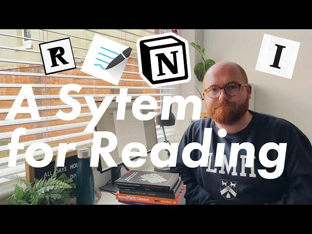 A System for Reading: how I read purposefully and remember what I read