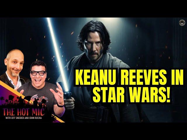 STAR WARS Courts Keanu Reeves, BEETLEJUICE BEETLEJUICE First Reactions - THE HOT MIC