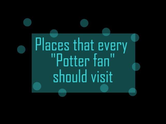 Place every Potter fan wish to visit || Harry Potter