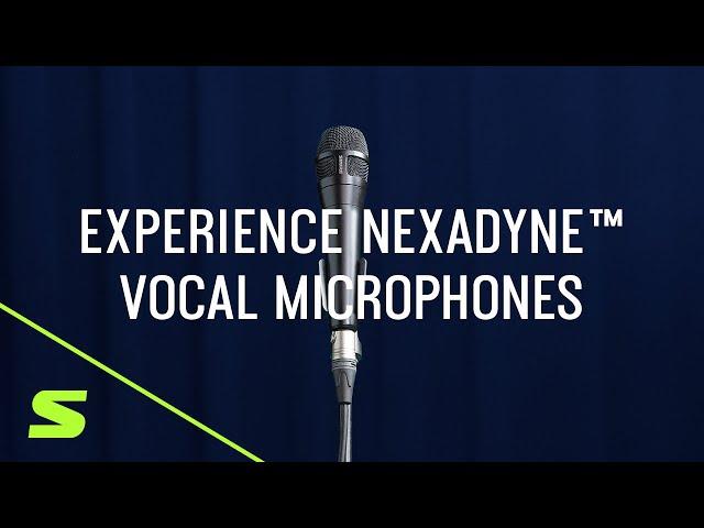 Experience Nexadyne Vocal Microphones