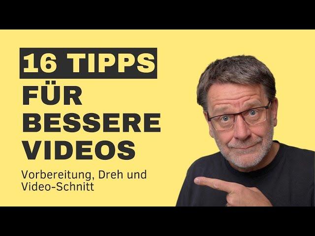 16 Tipps für bessere Videos