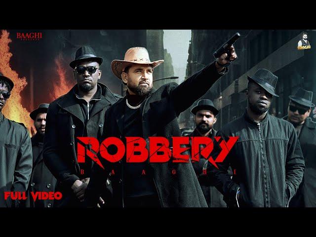 New Punjabi Songs 2024 | Robbery (Official Video) Baaghi | Latest Punjabi Songs 2024