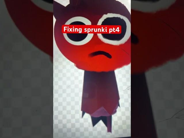 Fixing sprunki