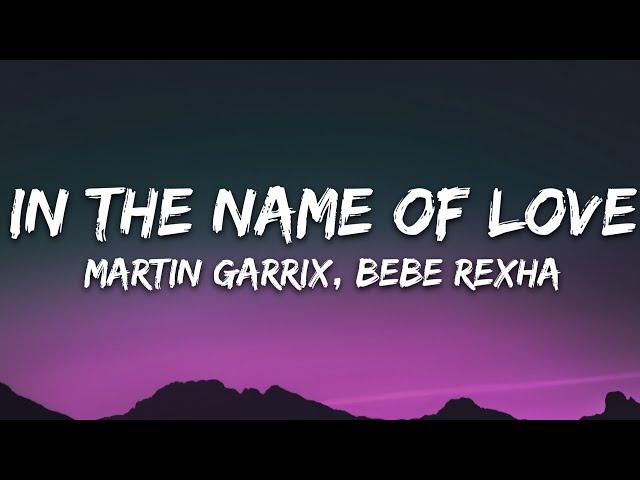 Martin Garrix & Bebe Rexha - In The Name Of Love (Lyrics)