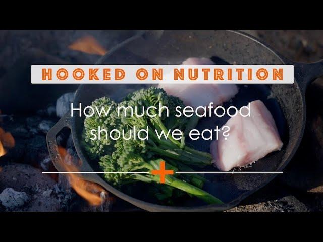 How much seafood should we eat? | by Nutritional Scientist Dr. Joe Hibbeln