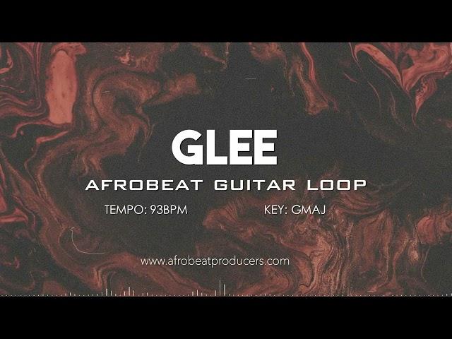 FREE DOWNLOAD Afrobeat Guitar Loop No Drums 100% Royalty Free | Afro Pop Guitar Sample | " GLEE "