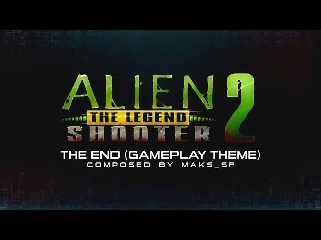 The End (Alien Shooter 2: The Legend OST) by Maks SF