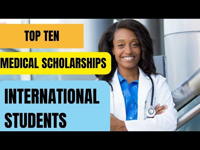 Top 10 Medical Scholarships for International Students