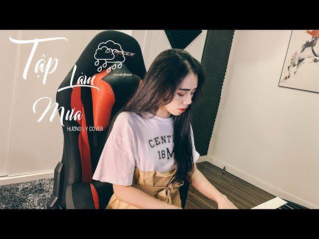 Tập Làm Mưa - Nguyễn Ngọc Tường Vy | Hương Ly Cover