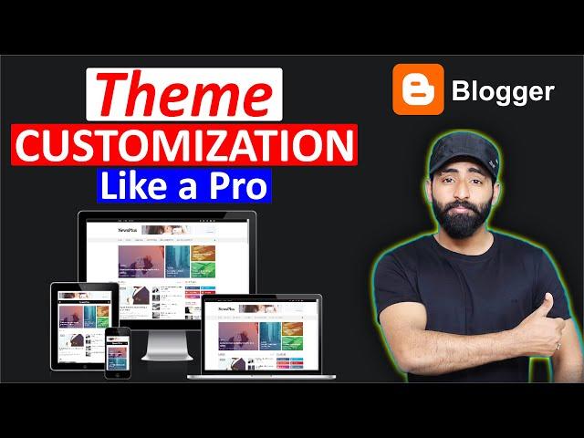 Blogger Template Customization 2022 - Blog Customization Like A Pro