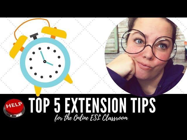 Extension Tips for the Online ESL Classrom (VIPKID, GOGOKID, ETC)