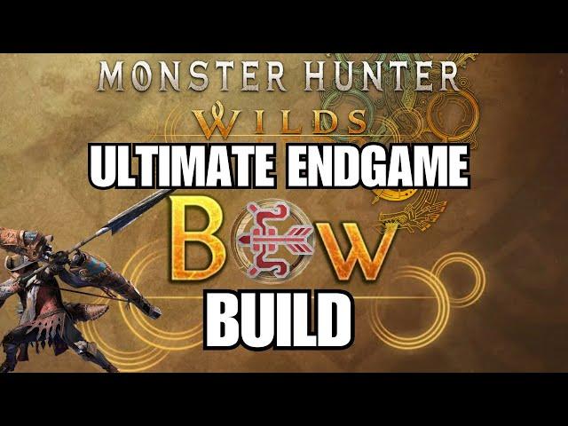 ENDGAME BOW Build Monster Hunter Wilds Guide - RAW or Dragon pierce