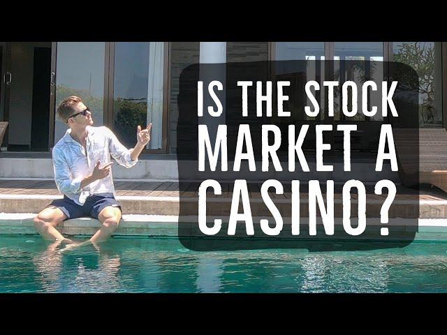 Is The Stock Market a Casino?