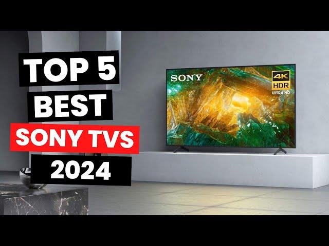 Top 5: Best Sony TVs (2024)