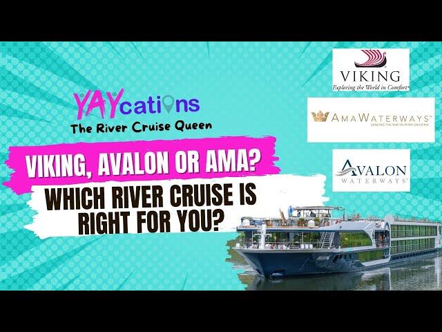 Which River Cruise company is right for you? Learn about Ama, Avalon and Viking River Cruise!