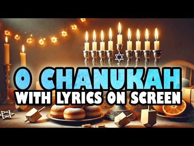 O CHANUKAH with LYRICS ON SCREEN! 