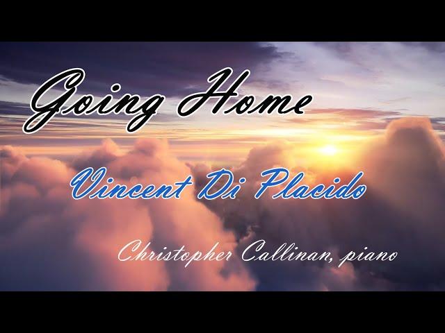 Vincent Di Placido - Dvořák's "Going Home" (with lyrics)